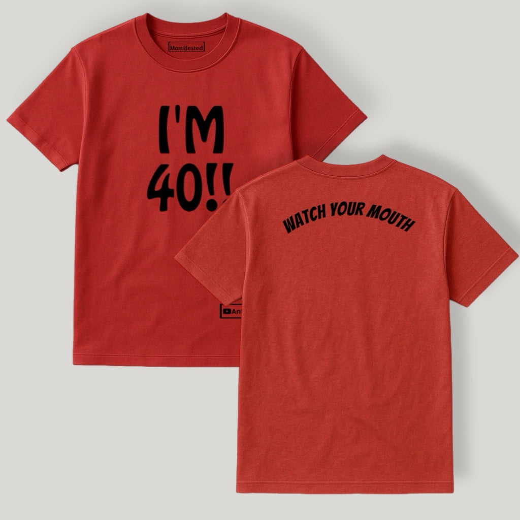 RED "I'M 40" T-SHIRT w/ BLACK logo