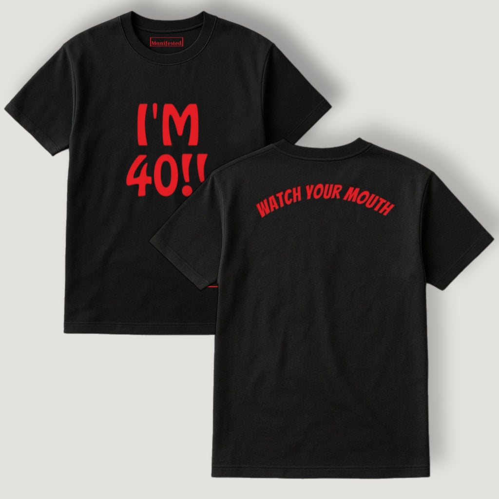 BLACK "I'M 40" T-SHIRT w/ RED logo