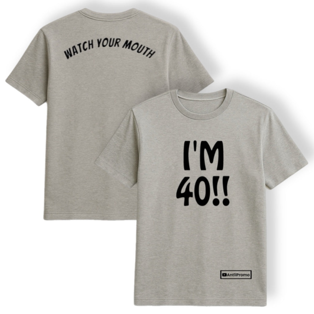"I'M 40" T-SHIRT Heather GRAY w/ BLACK logo