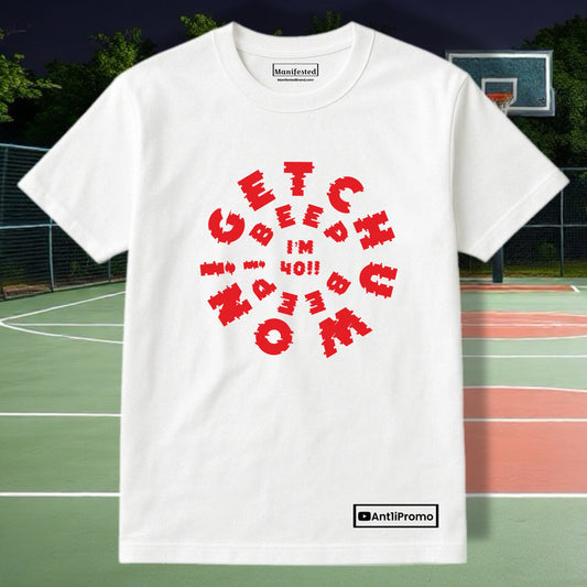 Getchuwon! Beep Beep! I'M 40!! White and Red T-Shirt