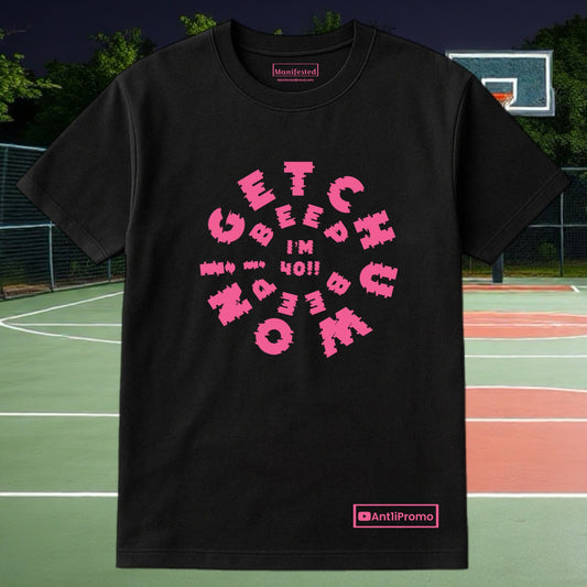 Getchuwon! Beep Beep! I'M 40!! Black and Pink T-Shirt