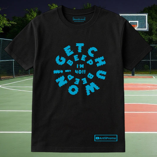 Getchuwon! Beep Beep! I'M 40!! Black and light blue T-Shirt