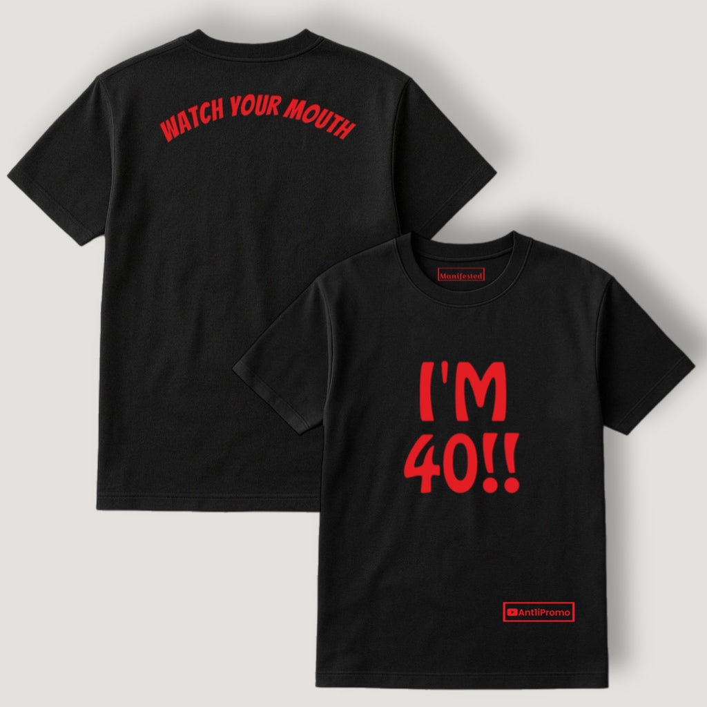 BLACK "I'M 40" T-SHIRT w/ RED logo